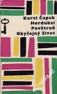 Hordubal, Povětroň, Obyčejný život / Karel Čapek, 1965