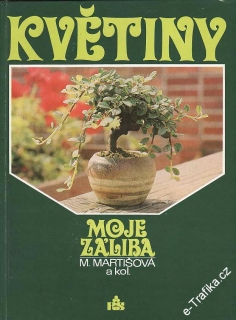 Květiny, moje záliba / M. Martišová, 1984