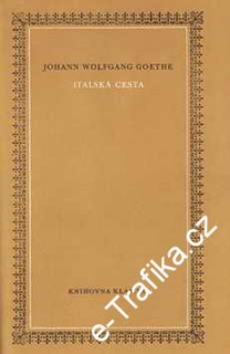 Italská cesta / Johann Wolfgang Goethe, 1982
