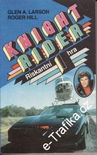 Knight Rider, ryskantní hra I. / Glen A.Larson, 1992