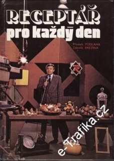Receptář pro každý den / Přemek Podlaha, Zdeněk Březina, 1991