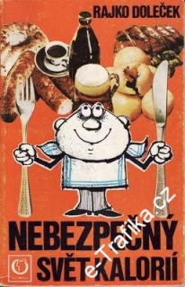 Nebezpečný svět kalorií / Rajko Doleček, 1977