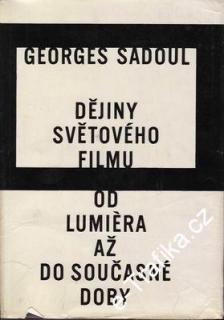 Dějiny světového filmu os Lumiéra ... / Georges Sadoul, 1963