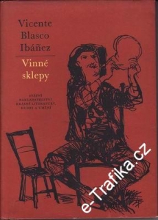 Vinné sklepy / Vicente Blasco Ibánez, 1956