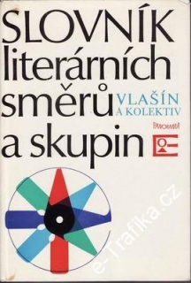 Slovník literárních směrů a skupin / Štěpán Vlašín, 1983
