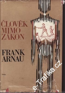 Člověk mimo zákon / Frank Arnau, 1969