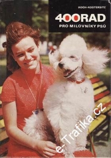 400 rad pro milovníky psů / Koch - Kostersitz, 1972