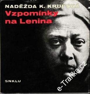 Vzpomínky na Lenina / Naděžda K. Krupská, 1964