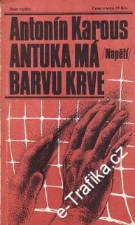 Antuka má barvu krve / Antonín Karous, 1986