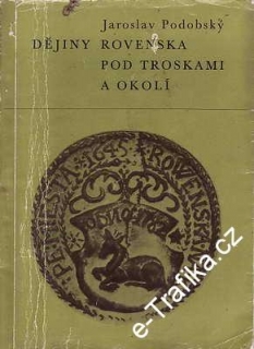 Dějiny Rovenska pod Troskami a okolí / Jaroslav Podobský, 1971