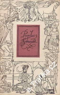 Pravidla Šahrazád / 40 příběhů z knihy 1000 a jedné noci, F. Tauer, 1955