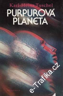 Purpurová planeta / Karl-Heinz Tuschel, 1984