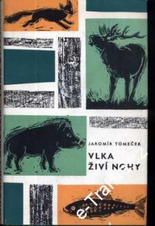 Vlka živí nohy / Jaromír Tomeček, 1965