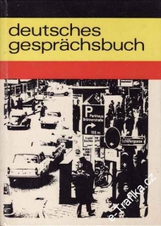 Deutsches Gesprächsbuch / František Soukup a kol.
