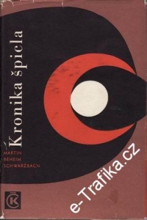 Kronika špicla / Martin Beheim Schwarzbach, 1966