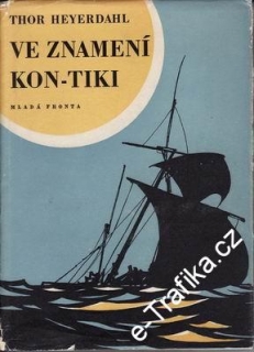Ve znamení Kon-Tiki / Thor Heyerdahl, 1958